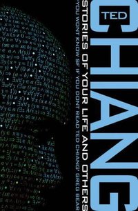 Stories of Your Life and Others (Tor 2005)