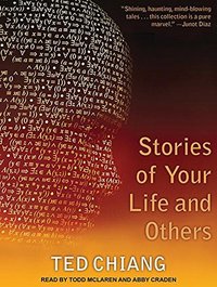 Stories of Your Life and Others (Tantor Audio 2014)